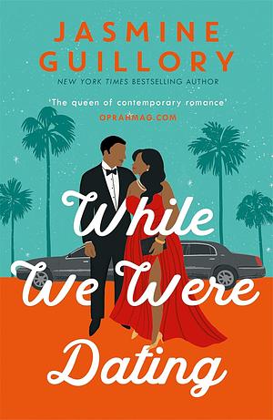 While We Were Dating by Jasmine Guillory