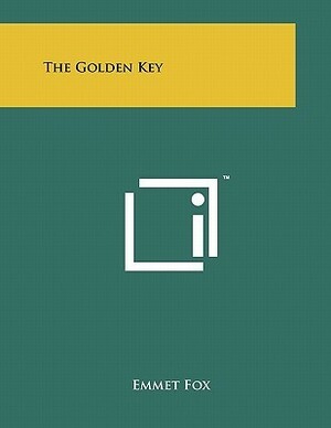 The Golden Key by Emmet Fox