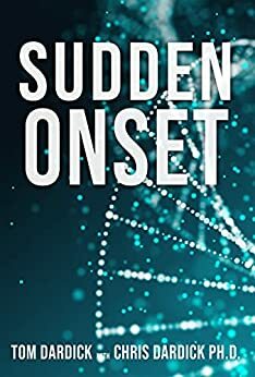 Sudden Onset by Tom Dardick, Chris Dardick