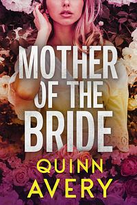 Mother of the Bride by Quinn Avery