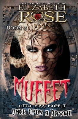 Muffet: (Little Miss Muffet) by Elizabeth Rose