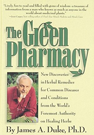 Green Pharmacy by Alice Feinstein, Michael Castleman, James A. Duke