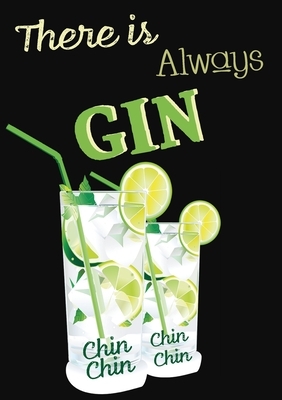 There will always be Gin by Vivienne Ainslie