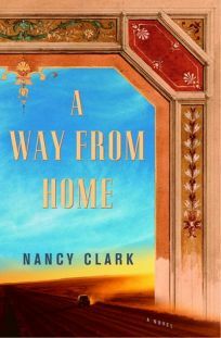 A Way from Home: A Novel by Nancy Clark