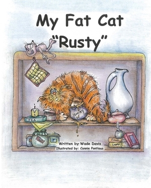 My Fat Cat Rusty by Wade Davis