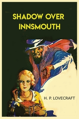 The Shadow over Innsmouth by H.P. Lovecraft