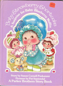 A Surprise for Baby Blueberry Muffin (Baby Strawberry Shortcake) by Susan Cornell Poskanzer