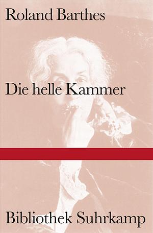 Die helle Kammer by Roland Barthes