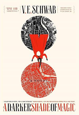 A Darker Shade of Magic by V.E. Schwab