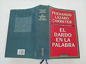 el_dardo_en_la_palabra by Fernando Lázaro Carreter