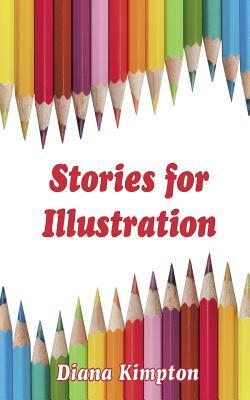 Stories for Illustration by Diana Kimpton