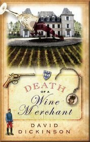 Death of a Wine Merchant by David Dickinson