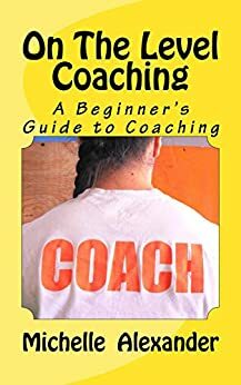 On the Level Coaching by Michelle Alexander