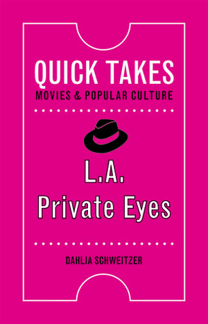 L.A. Private Eyes by Dahlia Schweitzer
