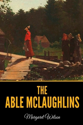 The Able McLaughlins by Margaret Wilson