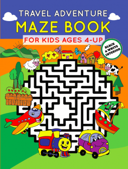 Travel Adventure Maze Book: Mazes for Kids Ages 4-UP (Maze Activity Books for Kids) by Buzzing Bee Press