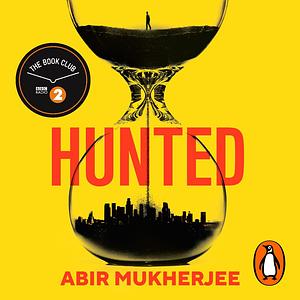 Hunted by Abir Mukherjee