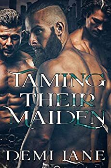 Taming Their Maiden by Demi Lane