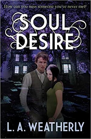 Soul Desire by L.A. Weatherly