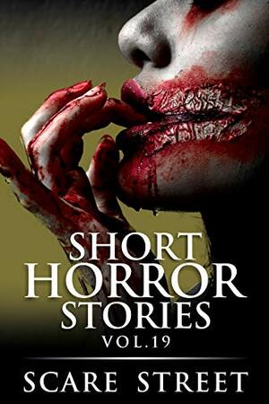 Short Horror Stories Vol. 19 by David Longhorn, Bronson Carey, Kathryn St. John-Shin, Ron Ripley