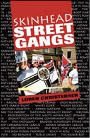 Skinhead Street Gangs by Loren W. Christensen