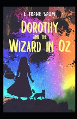 Dorothy and the Wizard in Oz Illustrated by L. Frank Baum