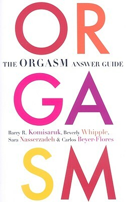 The Orgasm Answer Guide by Sara Nasserzadeh, Barry R. Komisaruk, Beverly Whipple