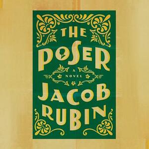 The Poser by Jacob Rubin