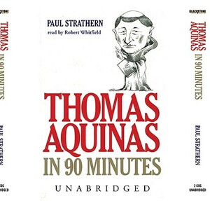 Thomas Aquinas in 90 Minutes by Paul Strathern
