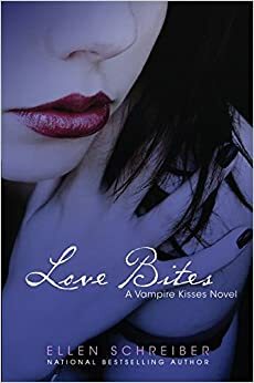 Love Bites by Ellen Schreiber