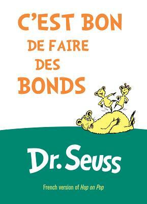 C'Est Bon de Faire Des Bonds = Hop on Pop by Dr. Seuss