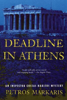 Deadline in Athens: An Inspector Costas Haritos Mystery by Petros Markaris