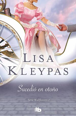 Sucediï¿½ en otoï¿½o by Lisa Kleypas