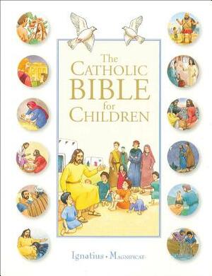 The Catholic Bible for Children by Karine-Marie Amiot, Christophe Raimbault, Francois Carmagnac