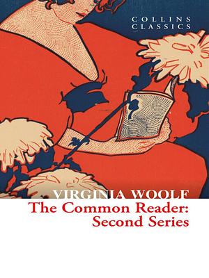 The Common Reader: Second Series by Virginia Woolf