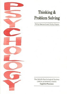 Thinking and Problem Solving by Phil Banyard, Nicky Hayes