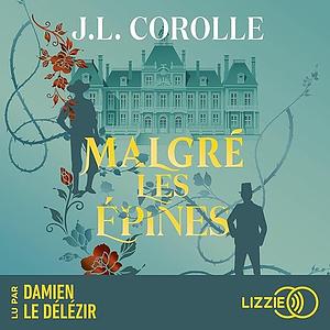 Malgré les épines  by J.L. Corolle