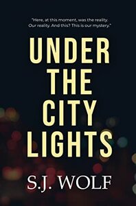 Under the City Lights by S.J. Wolf