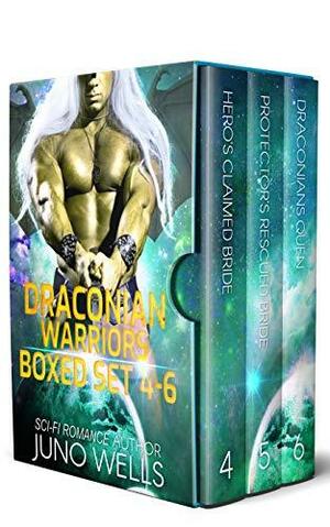 Draconian Warriors 4-6: SciFi Alien Romance Boxed Set by Juno Wells