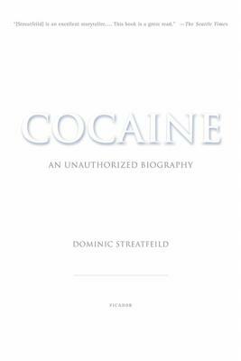 Cocaine: An Unauthorized Biography by Dominic Streatfeild