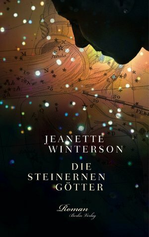 Die steinernen Götter by Jeanette Winterson