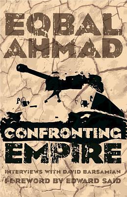 Confronting Empire by Eqbal Ahmad, David Barsamian