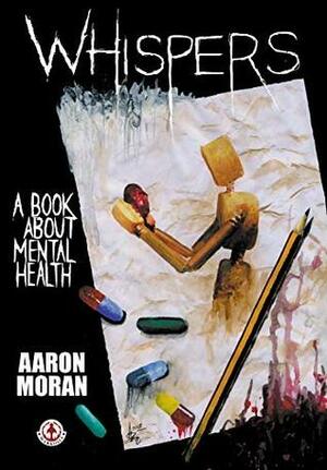 Whispers: A book about mental health by Aaron Moran