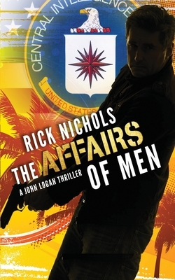 The Affairs of Men by Rick Nichols