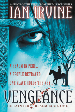 Vengeance: The Tainted Realm Trilogy: Book One by Ian Irvine