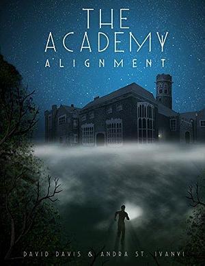 The Academy: Alignment by David Davis, David Davis, Andra St. Ivanyi