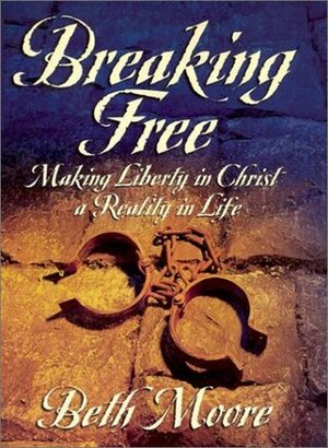 Breaking Free Leader Guide by Beth Moore