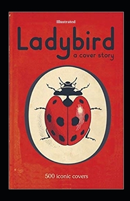 Ladybird A Cover Story illustrated by D.H. Lawrence