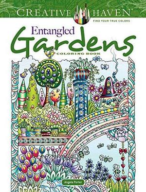 Creative Haven Entangled Gardens Coloring Book by Angela Porter