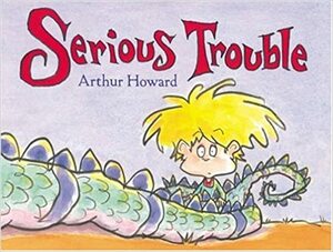 Serious Trouble by Arthur Howard